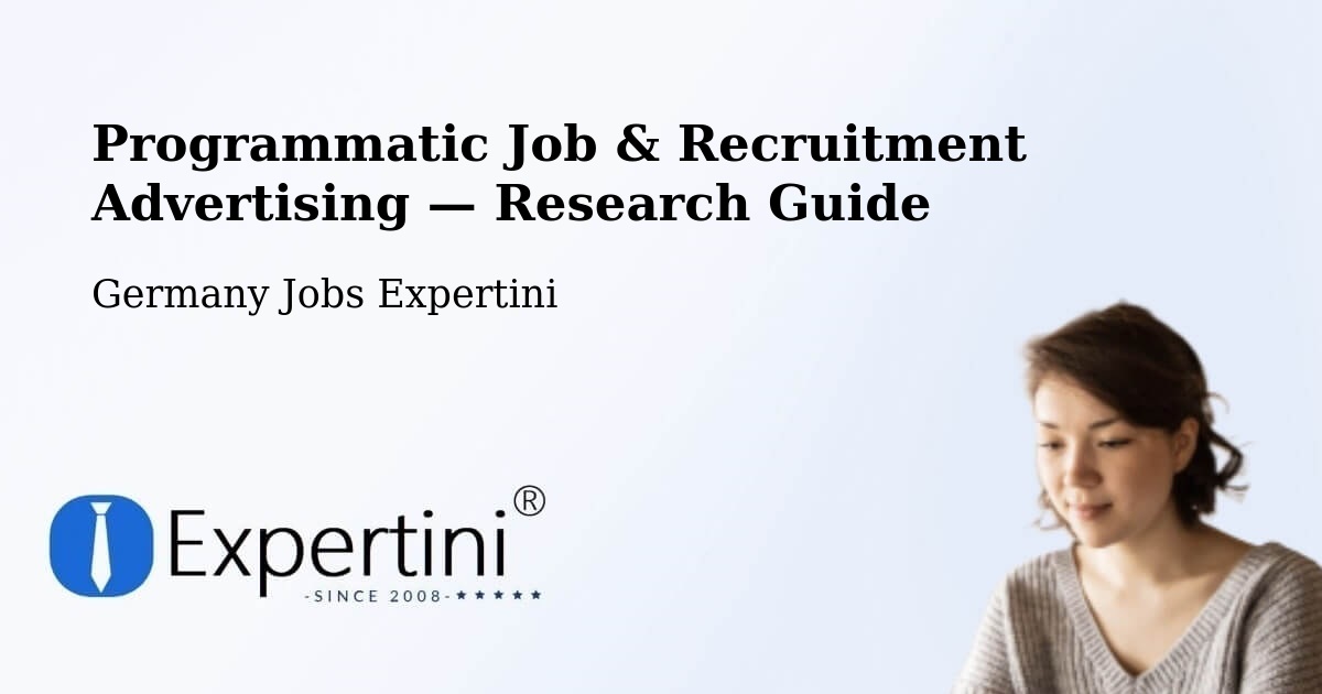 Programmatic Job & Recruitment Advertising — Research Guide – Hüttlingen