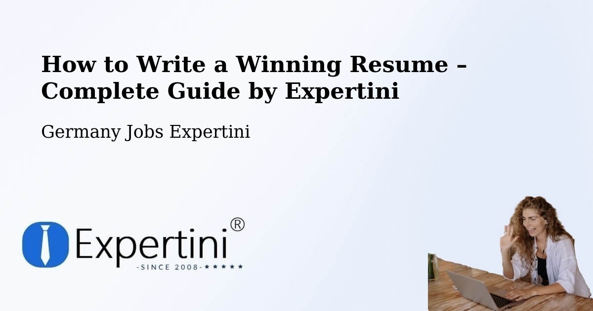 Resume Writing Guide for Job Seekers – Hüttlingen - Hüttlingen, Germany Jobs Expertini